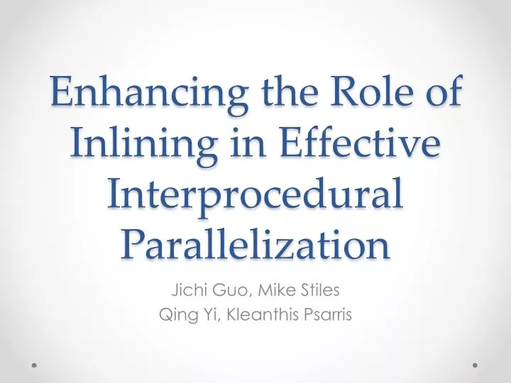 enhancing the role of inlining in effective interprocedural parallelization