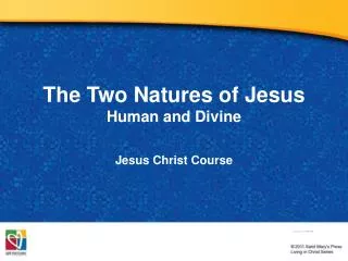 The Two Natures of Jesus Human and Divine