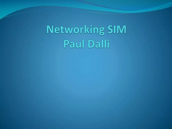 networking sim paul dalli