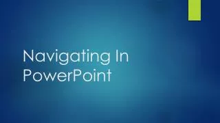 Navigating In PowerPoint