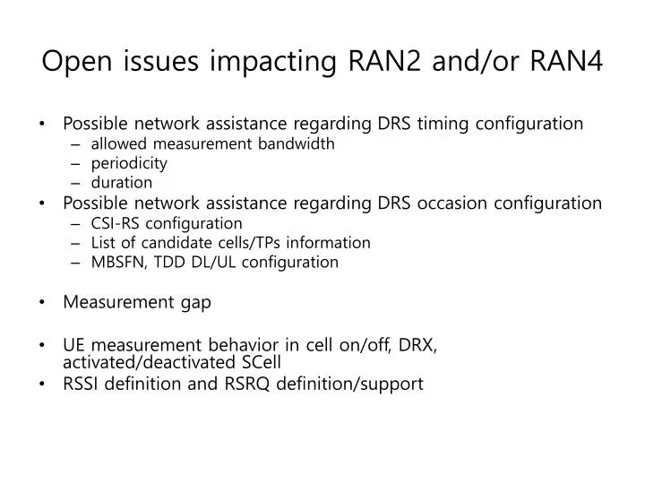 open issues impacting ran2 and or ran4