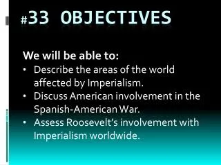 # 33 Objectives