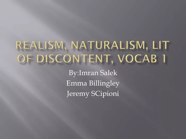 realism naturalism lit of discontent vocab 1