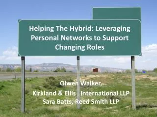 Helping The Hybrid: Leveraging Personal Networks to Support Changing Roles