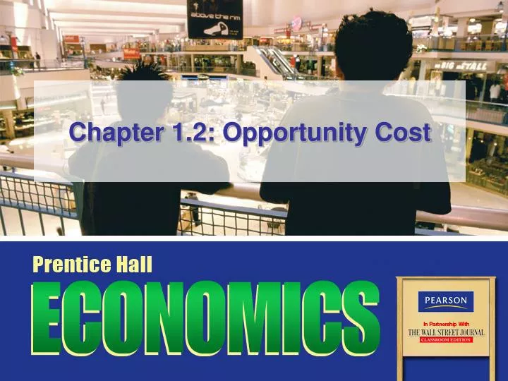 chapter 1 2 opportunity cost