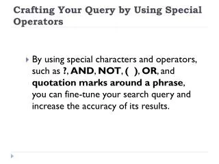 Crafting Your Query by Using Special Operators