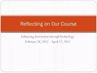 Reflecting on Our Course