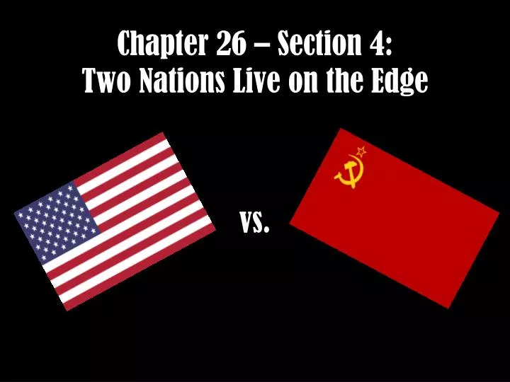 chapter 26 section 4 two nations live on the edge