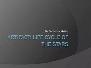Artifact: Life Cycle of the Stars