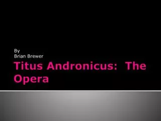 Titus Andronicus: The Opera