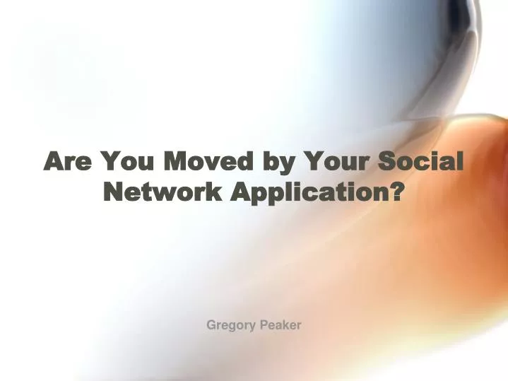 are you moved by your social network application