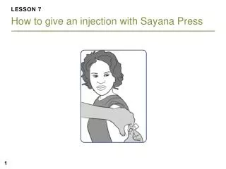 LESSON 7 How to give an injection with Sayana Press