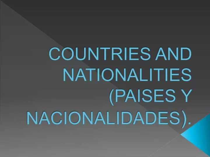 countries and nationalities paises y nacionalidades