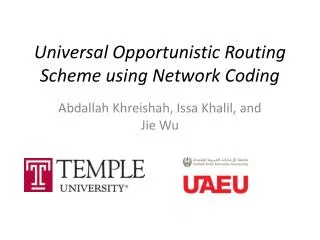 Universal Opportunistic Routing Scheme using Network Coding