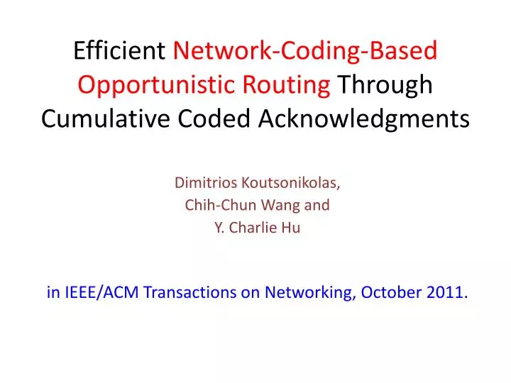 efficient network coding based opportunistic routing through cumulative coded acknowledgments