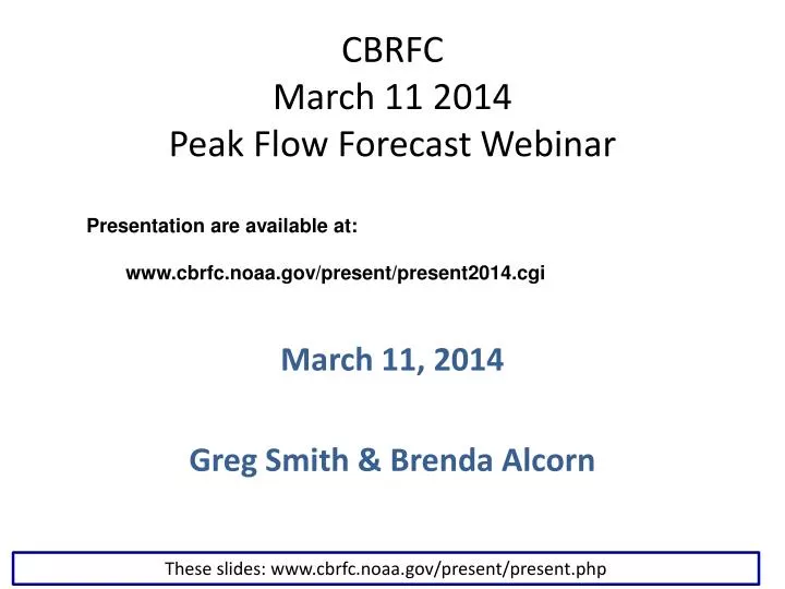 cbrfc march 11 2014 peak flow forecast webinar