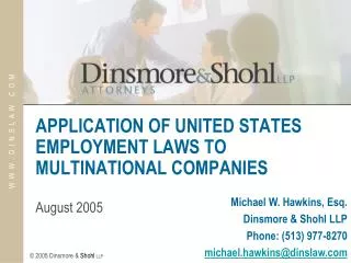 APPLICATION OF UNITED STATES EMPLOYMENT LAWS TO MULTINATIONAL COMPANIES August 2005