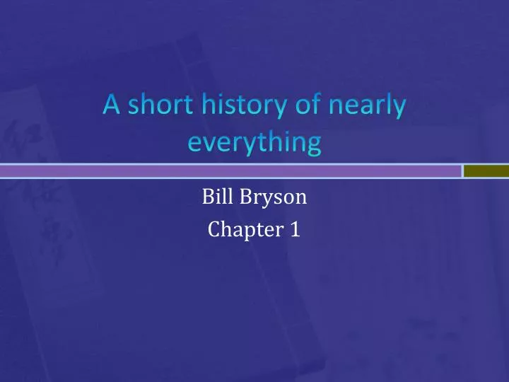 a short history of nearly everything