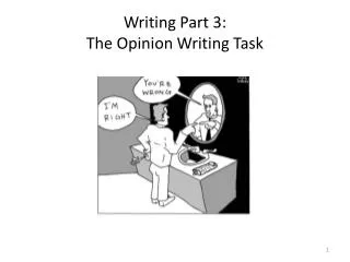 Writing Part 3: The Opinion Writing Task