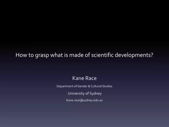 how to grasp what is made of scientific developments