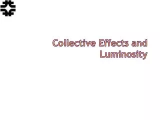 Collective Effects and Luminosity