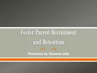 Foster Parent Recruitment and Retention