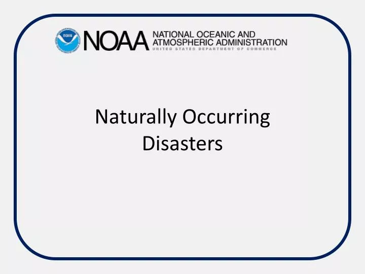 naturally occurring disasters