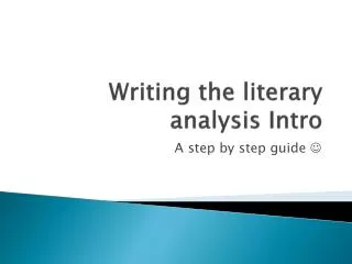 Writing the literary analysis Intro