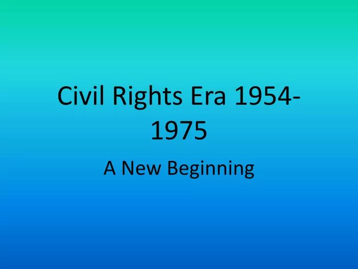 civil rights era 1954 1975
