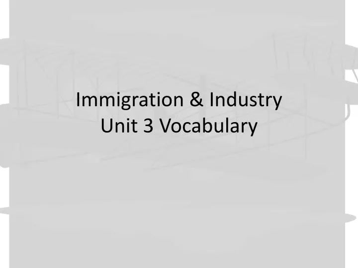 immigration industry unit 3 vocabulary