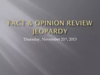 Fact &amp; Opinion Review Jeopardy
