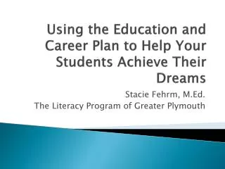 Using the Education and Career Plan to Help Your Students Achieve Their Dreams