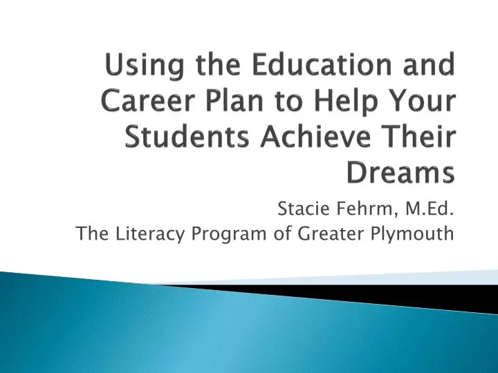 using the education and career plan to help your students achieve their dreams