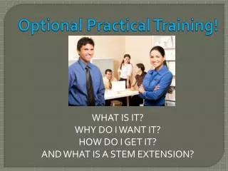 Optional Practical Training!