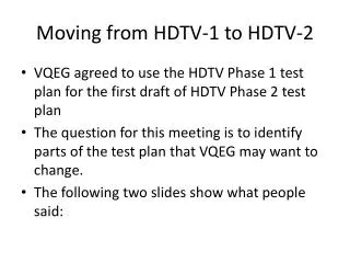 Moving from HDTV-1 to HDTV-2