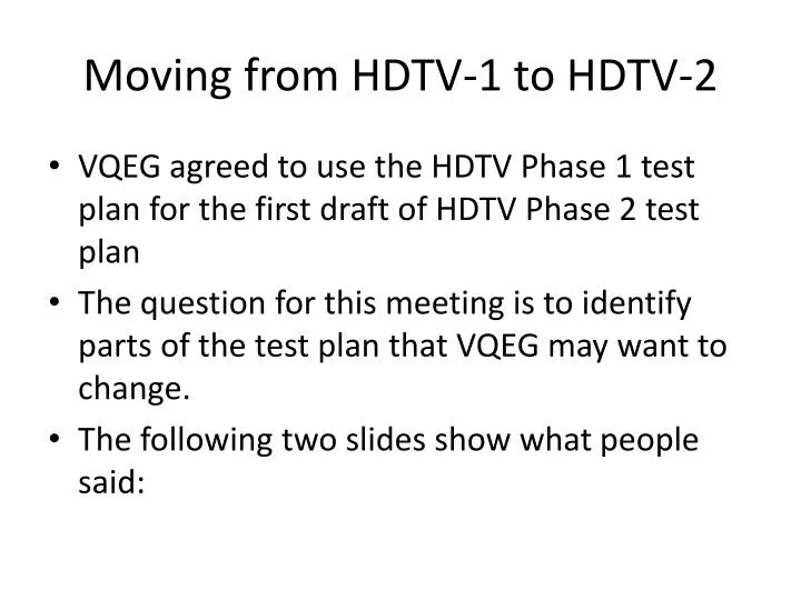 moving from hdtv 1 to hdtv 2