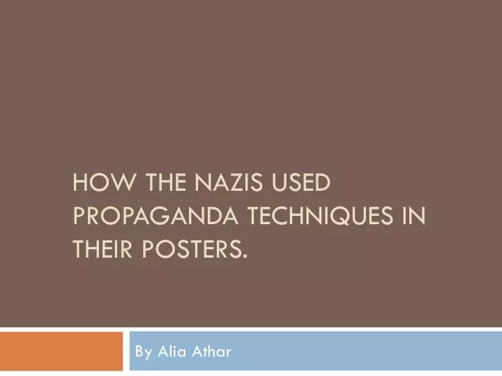 how the nazis used propaganda techniques in their posters