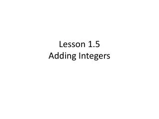 Lesson 1.5 Adding Integers