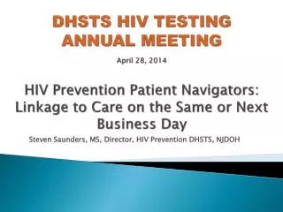 Steven Saunders, MS, Director, HIV Prevention DHSTS, NJDOH
