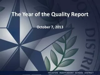 The Year of the Quality Report October 7, 2013