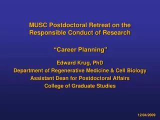 MUSC Postdoctoral Retreat on the Responsible Conduct of Research