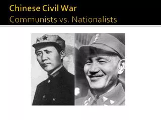 Chinese Civil War Communists vs. Nationalists