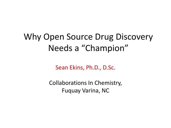 why open source drug discovery needs a champion