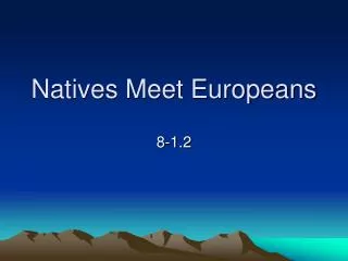 Natives Meet Europeans