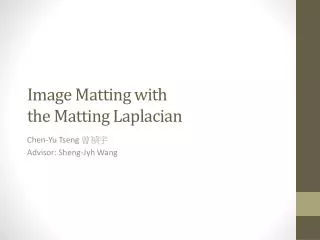 Image Matting with the Matting Laplacian