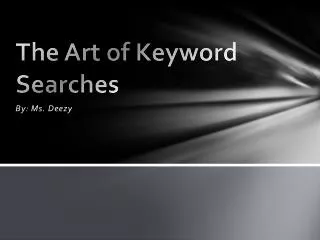 The Art of Keyword Searches