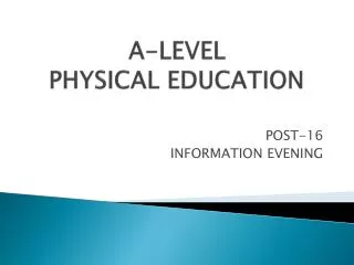 A-LEVEL PHYSICAL EDUCATION