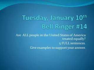Tuesday, January 10 th Bell Ringer #14