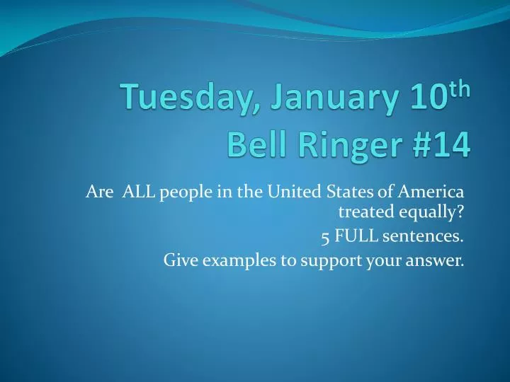 tuesday january 10 th bell ringer 14