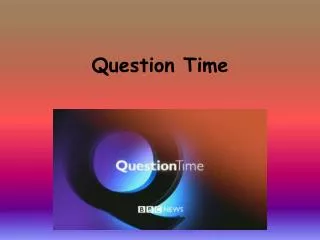 Question Time